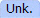 Unk.